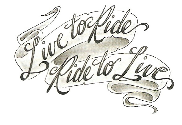 Live to Ride, Ride to Live