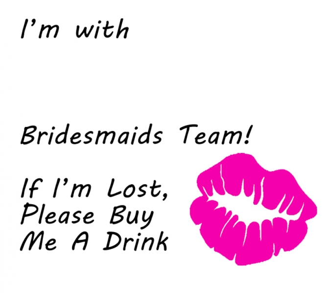 I'm With (Naam) Bridesmaids Team