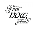  Spreuken / Pozie tattoo voorbeeld If not now, when